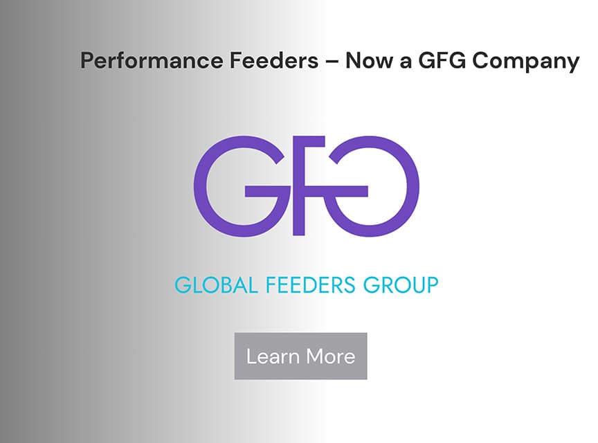 Performance Feeders is now part of the Global Feeders Group. Learn More on our About page.
